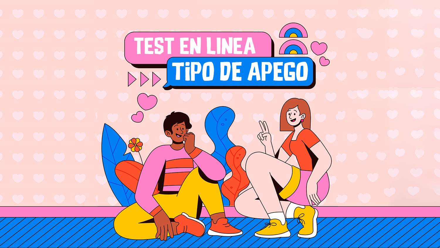 Test 100 gratis para saber cuál es tu tipo de apego emocional